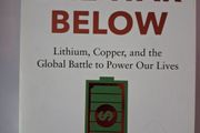The War Below/ Lithium,Copper &amp; the Global Battle to Power Our Lives/ Ernest Scheyder / 2024