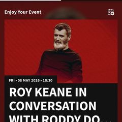 2x seated Roy Keane tickets - 3Arena