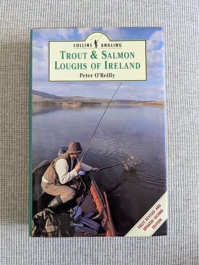 Trout & Salmon Loughs of Ireland - Peter O'Reilly - 1992 Fishing Guide