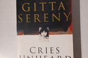 Cries Unheard - The Story of Mary Bell by Gitta Sereny