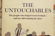 The Untouchables: The People Who Helped Wreck Ireland And Are Still Running The Show by Shane Ross and Nick Webb (signed by both co-authors)