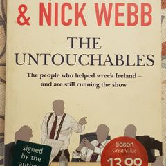 The Untouchables: The People Who Helped Wreck Ireland And Are Still Running The Show by Shane Ross and Nick Webb (signed by both co-authors)