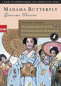 A Guide to Understanding and Appreciating Opera. Madama Butterfly, EMI Classics