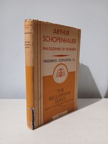 Arthur Schopenhauer - Philosopher of Pessimism by Frederick Copleston 1947 Edition