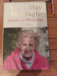 Anna May McHugh, Queen of the Ploughing: My Story, Signed Exclusive Edition 2017