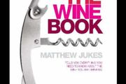 The Wine Book: Tells You Everything You Need to Know About the Wine You're Drinking