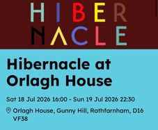 Hibernacle at Orlagh House weekend tickets x 2