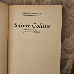 Sainte-colline. By Gabriel Chevallier. 1947 Hardback In Good Condition.  See Photos For Same.