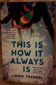 This is How it Always is. Laurie Frankel