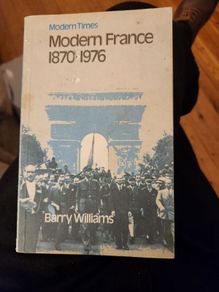 Modern France 1870-1976.  By Barry  Williams. Paperback In Good Condition. 38.