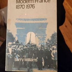 Modern France 1870-1976.  By Barry  Williams. Paperback In Good Condition. 38.