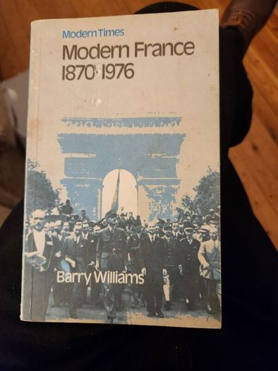 Modern France 1870-1976.  By Barry  Williams. Paperback In Good Condition. 38.