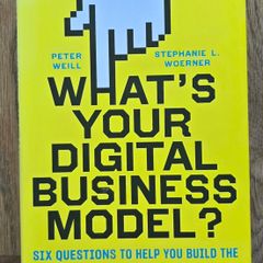What's your digital business model : Peter Weill