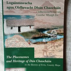 THE PLACENAMES AND HERITAGE OF Dun  Chaochain in the Barony of Erris, County Mayo