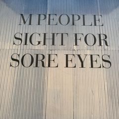 M People Sight For Sore Eyes