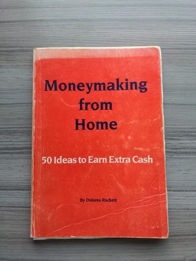 Moneymaking from Home - Dolores Rockett