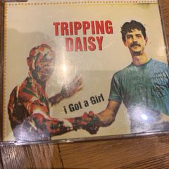 Tripping Daisy - i Got A Girl