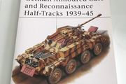 German Armoured Cars and Reconnaissance Half Tracks 1939-45