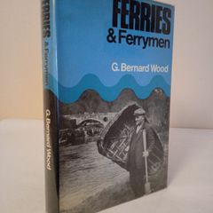 Ferries and Ferrymen by G. Bernard Wood (HQ208)