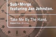 Sub.merge feat Jan Johnston-Take me by the hand