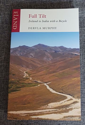 Dervla Murphy / Full Tilt/Ireland to India with a Bicycle/ 2010