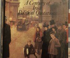 Phrases Make History Here: A Century Of Irish Political Quotations by Conor O'Cleary
