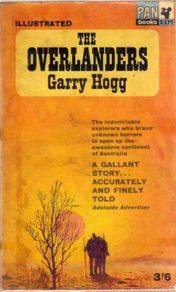The Overlanders - Illustrated - The Amazing Stories Of The Explorers Who Opened Up Australia