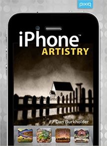 iPhone Artistry (Magic Lantern Guides) Paperback by Dan Burkholder (Author)