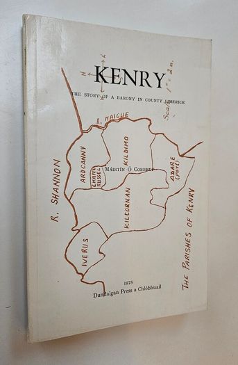 Kenry The Story of a Barony in Co. Limerick - Limerick History Book