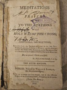 Meditations And Prayers To The Stations Of The Holy Way Of The Cross With Additional Instructions.  1810 Hardback In Very Poor Condition.  See Photos For Same.