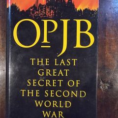 OPJB The Last Great Secret of the Second World War - Christopher Creighton