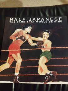 Half Japanese The band that would be king lp