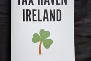 Brian O Boyle and Kieran Allen, Tax Haven Ireland