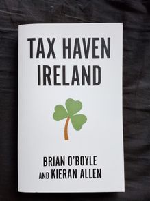 Brian O Boyle and Kieran Allen, Tax Haven Ireland