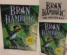 Bran Hambric, The Specter Key, Kaleb Nation Book