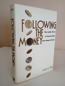 Following the Money: The Inside Story of Accounting's First Mega-Merger by Samuel A. Cypert (RB570)