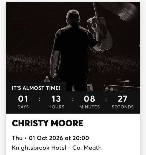 2x Tickets Christie Moore 1st October @ Knightsbrook Hotel