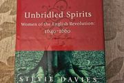 Unbridled Spirits. Women Of The English Revolution: 1640-1660. By Stevie Davies. First Edition Hardback With Dustjacket In Good Condition.  See Photos For Same .