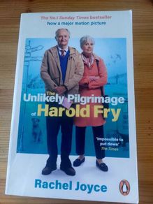 The Unlikely Pilgrimage of Harold Fry. Rachel Joyce