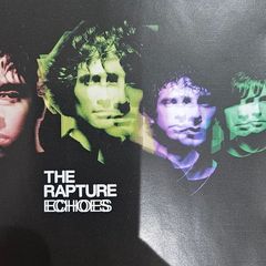 The Rapture  - Echoes.