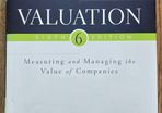Valuation: Measuring and managing the value of companies