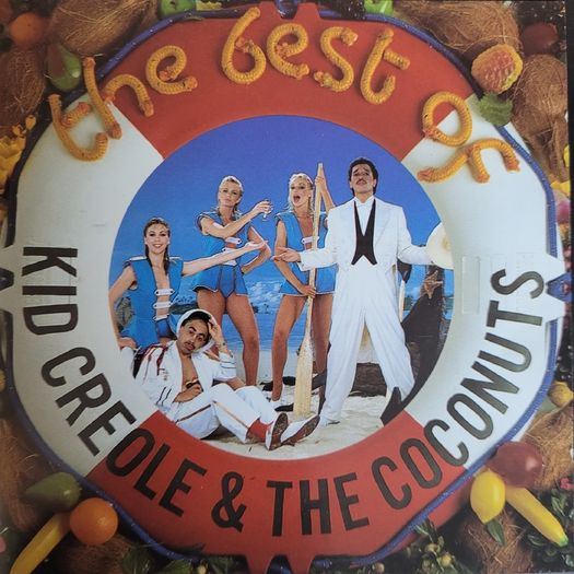 Kid Creole & The Coconuts. The Best Of.
