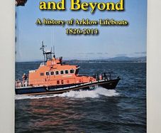 To the Banks and Beyond - Arklow Lifeboat History Book - Wicklow History Book