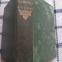 E. V. Lucas: A Wanderer in Florence