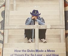 Dublin-The Chaos Years: How The Dubs Made A Mess Of Things For So Long And How They Turned It Around by Neil Cotter