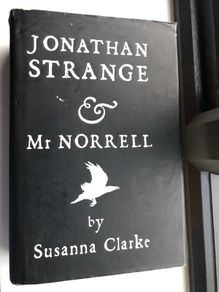Jonathan Strange & Mr. Norrell by Susanna Clarke