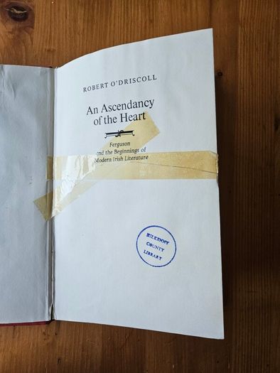 An Ascendancy Of The Heart. By Robrt O'driscoll. Introduction By Maire Cruise O'brien. Hardback Edition In Poor Condition.  See Photos For Same.