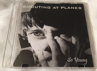 Shouting at Planes - So Young Cd