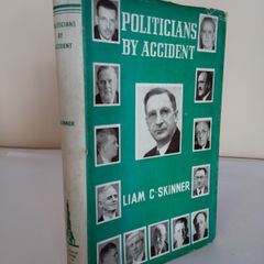 Politicians by Accident by Liam C. Skinner (HQ878)