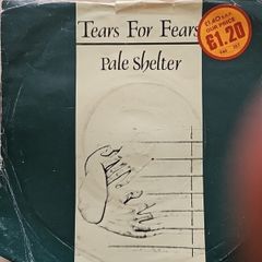 Tears For Fears 7" - Pale Shelter